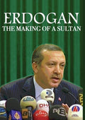 Erdogan: Making Of A Sultan - Erdogan: Making Of A Sultan - DVD