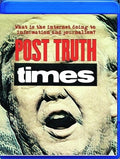 Post Truth Times: We The Media - Post Truth Times: We The Media - Blu-ray