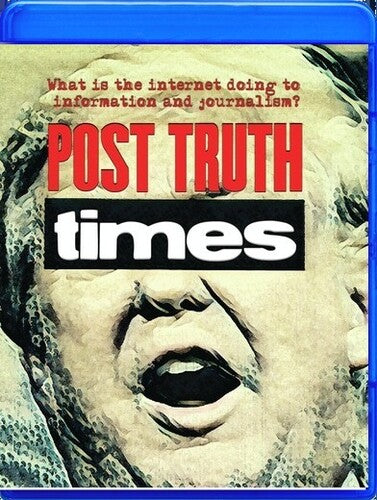 Post Truth Times: We The Media - Post Truth Times: We The Media - Blu-ray
