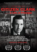 Citizen Clark A Life Of Principle - Citizen Clark A Life Of Principle - DVD