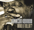 Kennedy,harrison - Who U Tellin' - Music CD