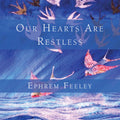 Feeley,ephrem - Our Hearts Are Restless - Music CD