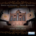 Bates - Dances & Chansons Of The French Renaissance - Music CD
