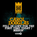 Douglas,carol - Fell In Love For The First Time Today / Burnin - Music CD