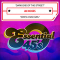 Moses,lee - Dark End Of The Street / She's A Bad Girl - Music CD