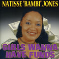 Jones,natisse Bambi - Girls Wanna Have Funds - Music CD