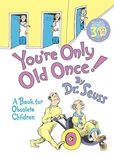 Seuss,dr - Youre Only Old Once - Books