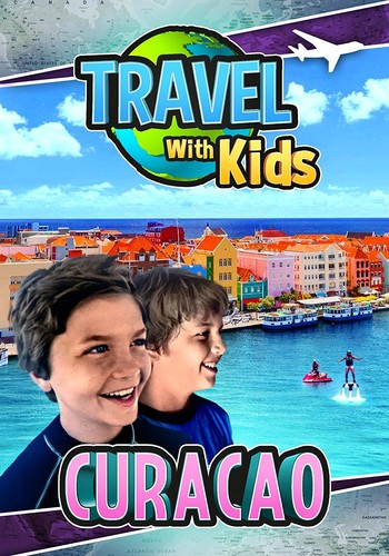 Travel With Kids: Curacao - Travel With Kids: Curacao - DVD