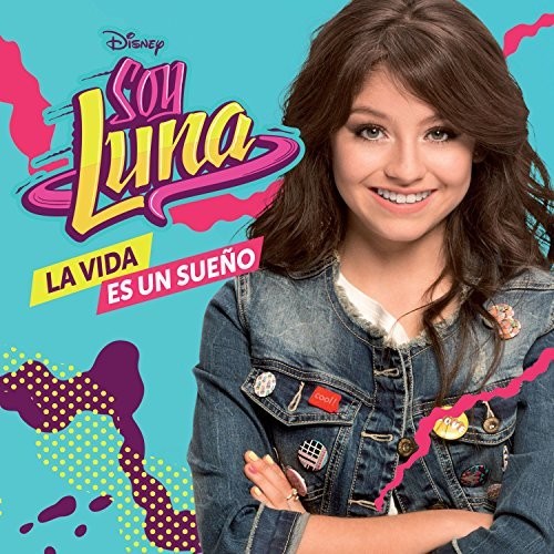 Soy Luna - La Vida Es Un Sueno - Music CD