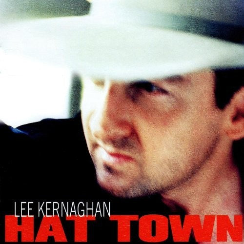 Kernaghan,lee - Hat Town - Music CD