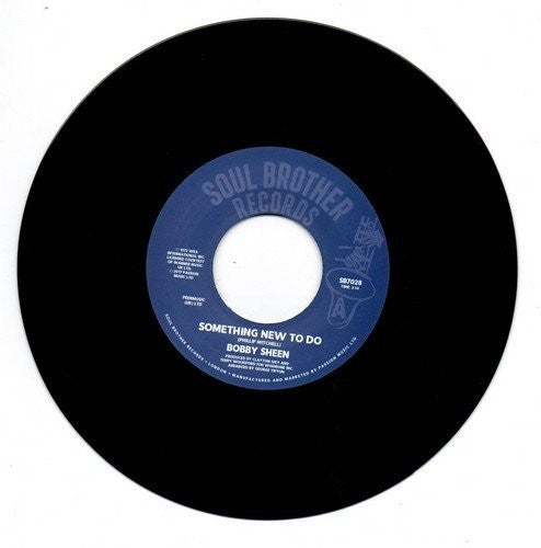 Sheen,bobby - Something New To Do / I May Not Be What You Want - Vinyl Record