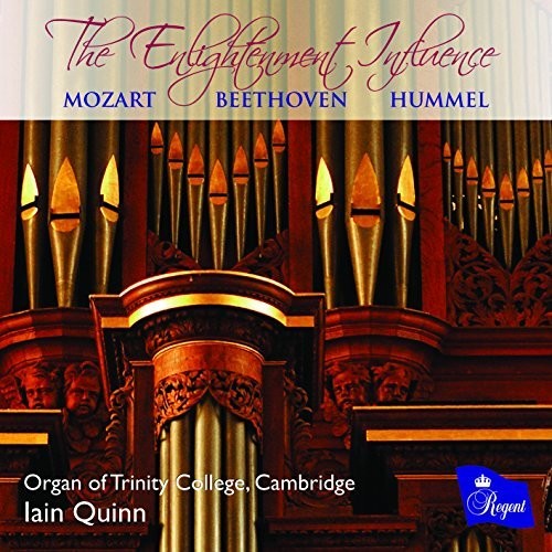 Quinn,iain / Organ Of Trinity College Cambridge - Mozart / Beethoven / Hummel: Enlightenment - Music CD