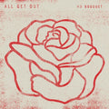 All Get Out - No Bouquet - Vinyl Record