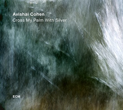 Cohen,avishai - Cross My Palm With Silver - Music CD