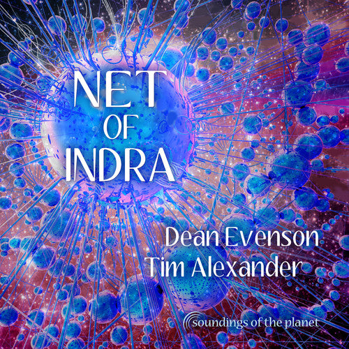 Dean Evenson & Tim Alexander - Net Of Indra - Music CD