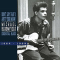 Bloomfield,michael - Don't Say That I Ain't Your Man - Music CD