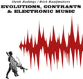 Badings,henk / Raaijmakers,dick - Evolutions Contrasts & Electronic Music - Vinyl Record