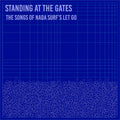 Standing At The Gates: The Songs Of Nada Surf's - Standing At The Gates: The Songs Of Nada Surf's - Vinyl Record