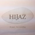 Hijaz - 10 Years - Live Recording - Vinyl Record