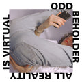 Odd Beholder - All Reality Is Virtual - Vinyl Record