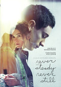 Never Steady Never Still - Never Steady Never Still - DVD