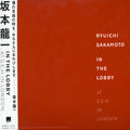 Sakamoto,ryuichi - In The Lobby: G.e.h. In London - Music CD