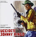 Uccidete Johnny Ringo / O.s.t. - Uccidete Johnny Ringo / O.s.t. - Music CD