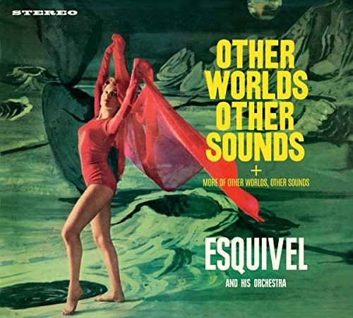 Esquivel,juan Garcia - Other Worlds Other Sounds / More Other Worlds - Music CD