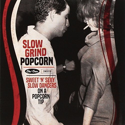 Slow Grind Popcorn Sweet N Sexy Slow Dancers / Var - Slow Grind Popcorn Sweet N Sexy Slow Dancers / Var - Music CD