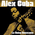 Cuba,alex - Lo Unico Constante - Music CD