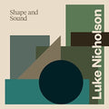 Nicholson,luke - Shape & Sound - Vinyl Record
