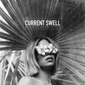 Current Swell - When To Talk & When To Listen - Music CD