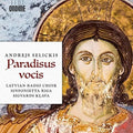 Selickis / Latvian Radio Choir / Klava - Paradisus Vocis - Music CD