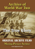 Archive Of World War Two: True Glory - Archive Of World War Two: True Glory - DVD