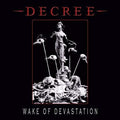 Decree - Wake Of Devastation - Vinyl Record