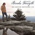 Forsyth,brooks - So Much Beyond Us - Music CD