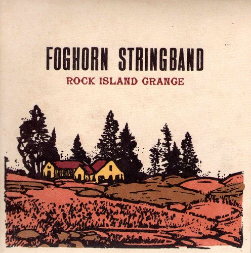 Foghorn Stringband - Rock Island Grange - Music CD