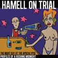 Hamell On Trial - Night Guy At The Apocalypse Profiles Of A Rushing - Vinyl Record