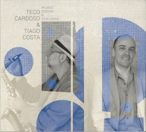 Cardoso,teco / Costa,tiago - Erudito Popular E Vice-versa - Music CD