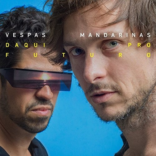 Vespas Mandarinas - Daqui Pro Futuro - Music CD