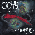 Oc45 - Burn It - Vinyl Record