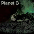 Planet B [LP] Vinyl Record