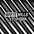 White Hills - Stop Mute Defeat - Vinyl Record