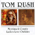Rush,tom - Merrimack County / Ladies Love Outlaws - Music CD