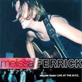 Ferrick,melissa - Skinnier Faster Live At The Bpc - Music CD