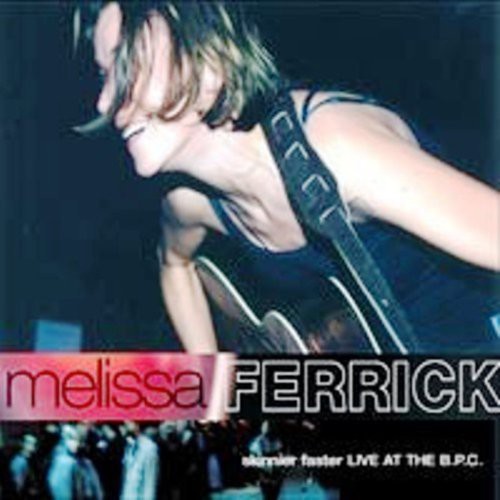 Ferrick,melissa - Skinnier Faster Live At The Bpc - Music CD