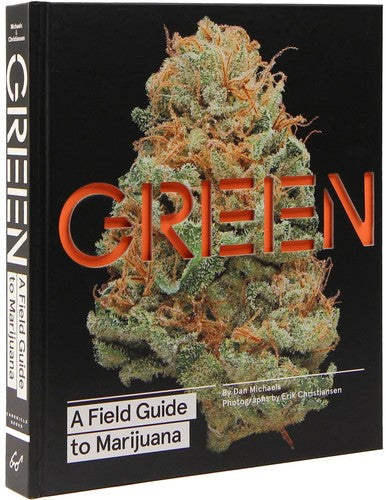 Michaels,dan / Christiansen,erik - Green A Field Guide To Marijuana - Books