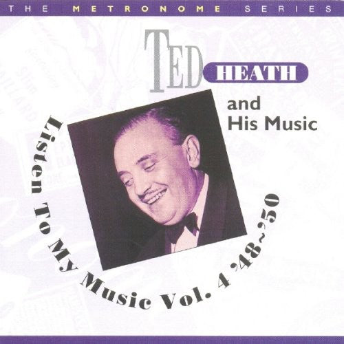 Heath,ted - Listen To My Music 1948-50 4 - Music CD