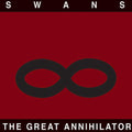 Swans - Great Annihilator - Vinyl Record