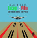 Diodati,chris - Chicago 2 Milan: Soulful Disco House & Acid - Music CD